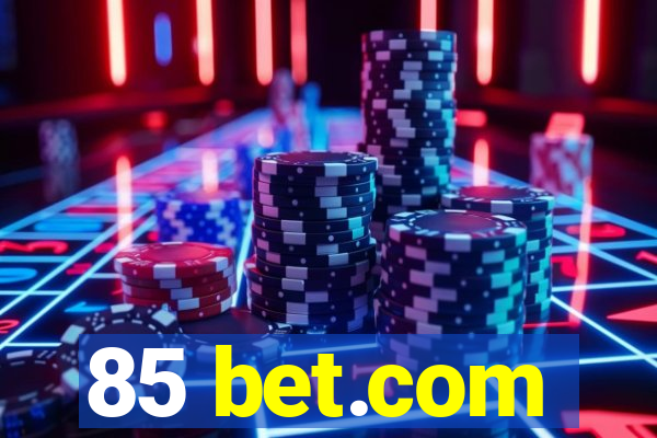 85 bet.com